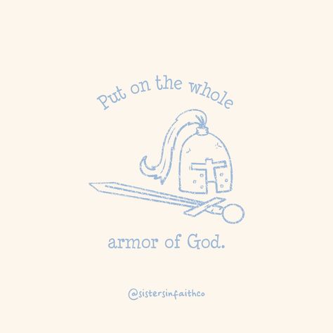 "Put on the whole armor of God, that you may be able to stand against the schemes of the devil. – Ephesians 6:11. 🛡️✨ Let’s gear up with faith, righteousness, and the Word to face every challenge with strength and grace. ​​​​​​​​​ #armofgod #faith #ephesians6 #strengthinfaith #sistersinfaithco #christianity #jesus #christian #bible #god #faith #jesuschrist #church #christ #love #prayer #bibleverse #holyspirit #godisgood #pray #truth #hope #blessed #worship Armor Of God Illustration, Put On The Full Armor Of God Tattoo, Armor Of God Doodle, Armor Of God Bible Journaling, Christian Widgets, Eph 6:11 Armor Of God, The Whole Armor Of God, Whole Armor Of God, Blue Widget