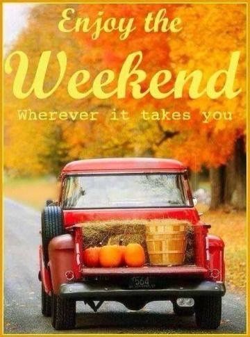 Enjoy The Weekend Fall Quote Vermont Foliage, Old Red Truck, Fabulous Fall, Autumn Beauty, Fall Pictures, Fall Favorites, Lombok, Red Truck, Fall Foliage