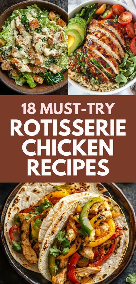 Rotisserie chicken recipes with fresh ingredients, including Caesar salad with crispy croutons, quinoa bowl with avocado and tomatoes, and flavorful chicken fajitas with grilled bell peppers. Easy and delicious meals made with tender shredded rotisserie chicken. Homemade Rotisserie Chicken, Seasoned Chicken, Hearty Casseroles, Comfort Soup, Rotisserie Chicken Recipes, Simple Meals, Easy Dishes, Fresh Salads, Chicken Seasoning