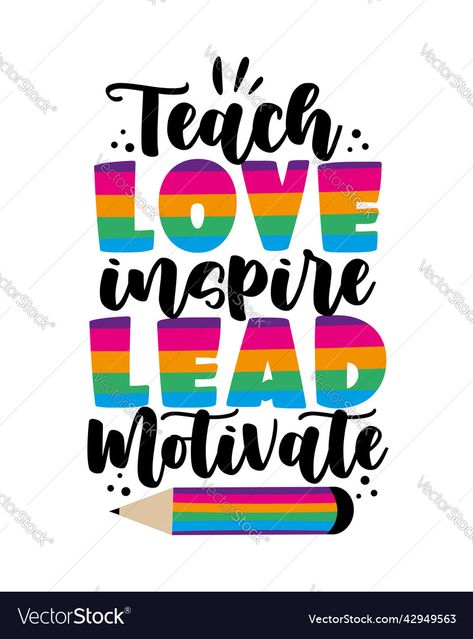 Teacher Phrases Teaching, Teacher Student Love, Teachers Who Love Teaching Quote, Back To School T-shirt With Text Print For Teaching, Teach Love Inspire Svg, Business Names, Texts, Tshirt Print, Vector Images