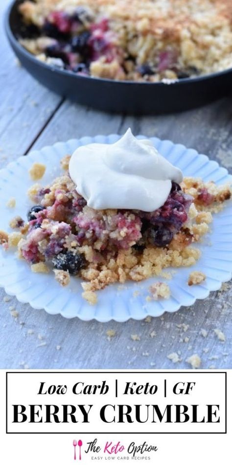 Keto Berry Crumble Mixed Berry Crumble, Desserts Keto, Low Carb Low Fat Recipes, Streusel Muffins, Berry Crumble, Healthy Low Carb, Berry Dessert, Keto Friendly Desserts, Low Carb Dessert