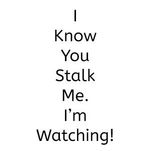 I Know Your Stalking My Page, When They Stalk Your Page, Do I Know You, You Did This To Me, I See You Lurking On My Page, Stalking Me Quotes, Stalking My Page Quotes, Stalking Aesthetic, Vice Aesthetic