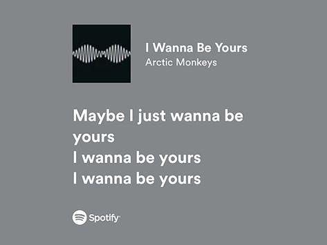 Lagu I Wanna Be Yours, I Wanna Be Yours Spotify Lyrics, I Wanna Be Yours Spotify, I Wanna Be Yours Aesthetic, I Wanna Be Yours Lyrics, I Just Wanna Be Loved, I Just Wanna Be Yours, Sound C, I Wanna Be Yours