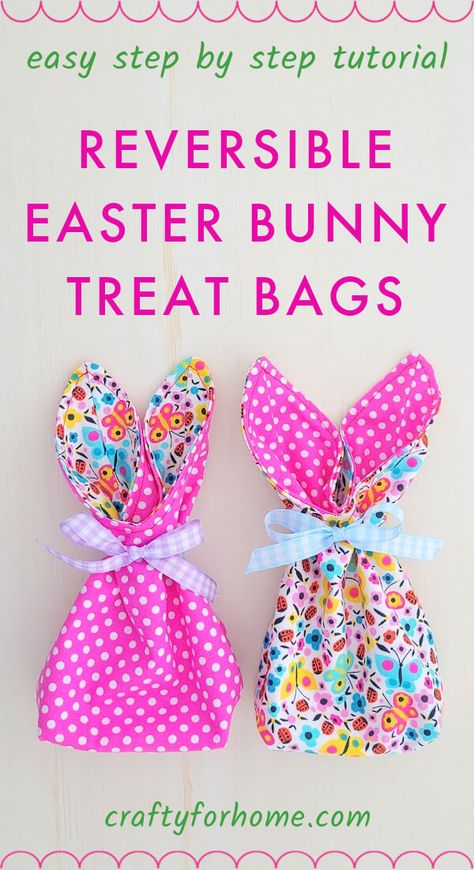 Easter Bunny Treat Bags With Easy Tutorial | Crafty For Home Bunny Ear Treat Bags, Bunny Treat Bags Diy, Sewing Easter Projects, Easter Bunny Treat Bags, Bunny Treat Bags, Easter Fabric Crafts, Saturday Ideas, Lazy Girl Designs, Easter Bunny Treats