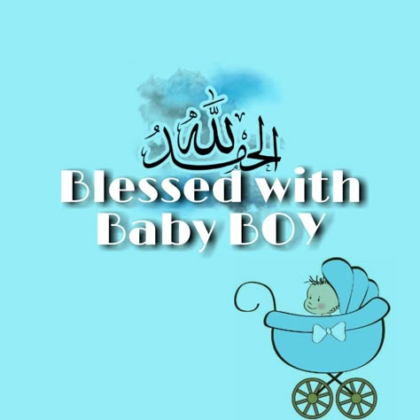 Alhamdulillah Its A Baby Boy, Blessed With Baby Boy Quotes, New Born Baby Status, Blessed With Baby Boy, Baby Quotes Pregnancy, Newborn Baby Quotes, Wishes For Baby Boy, Newborn Quotes, It's A Boy Announcement