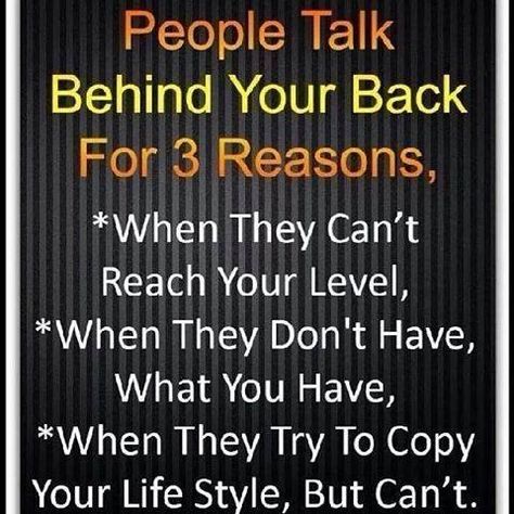 people talk behind your back life quotes quotes quote life quote truth fake people Backstabbing Friends, Jealousy Quotes, Talking Behind Your Back, Jealous Of You, People Talk, People Quotes, Your Back, Friends Quotes, Famous Quotes