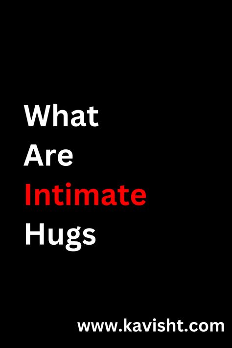 Dive into the world of intimacy with our guide to different types of hugs and their meanings! 🤗❤️ From the comforting squeeze to the passionate embrace, each hug tells a unique story about your connection. Types Of Hugs And What They Mean, How To Be A Good Hugger, Hug Benefits, Hug Types, Hugs Meaning, Types Of Hugs, Meaningful Things, Back Hug, Tight Hug