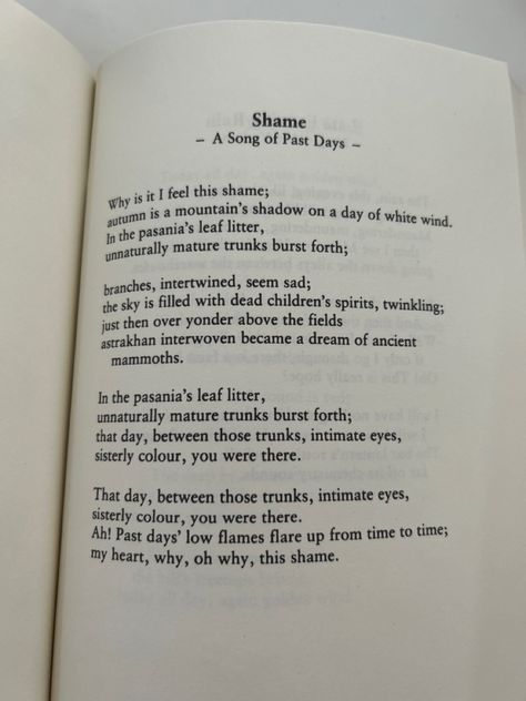 "Shame" poem by Nakahara Chuuya Chuuya Nakahara Book Quotes, Chuya Nakahara Poems, Nakahara Chuuya Poem, Nakahara Chuuya Poetry, Poems Of Nakahara Chuuya, The Poems Of Nakahara Chuuya, Chuuya Nakahara Quotes, Chuuya Tattoo, Chuuya Quotes