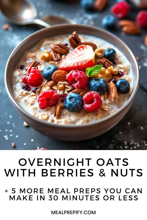 A creamy bowl of overnight oats topped with fresh berries, nuts, and mint, ideal for quick meal prepping in 30 minutes or less. Spicy Tuna Salad, Creamy Avocado Dressing, Nourishing Meals, Quick Meal Prep, Lemon Tahini Dressing, Meal Prep For Beginners, Pan Chicken Fajitas, Breakfast Prep, Mason Jar Salad