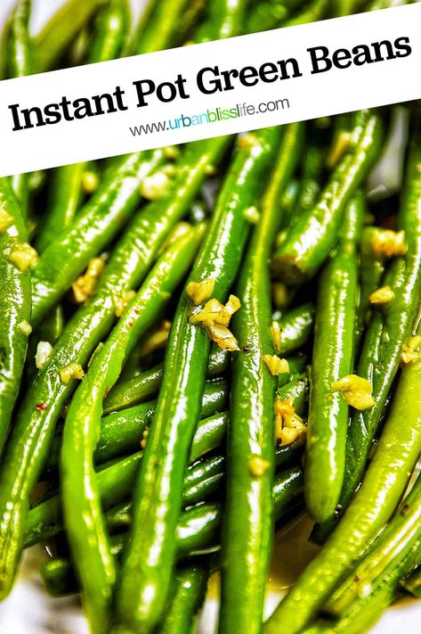 Instant Pot Green Beans are a fast, easy, and flavorful side dish perfect for Spring, or for any family dinner all year long. Get the step-by-step recipe with cooking tips and serving suggestions at UrbanBlissLife.com. Ip Green Beans, Instapot Fresh Green Beans Recipe, Pressure Cooker Green Beans, Fresh Green Beans Instant Pot, Insta Pot Green Beans, Green Beans Instapot, Instant Pot Greens, Green Beans In Instant Pot, Green Beans Instant Pot