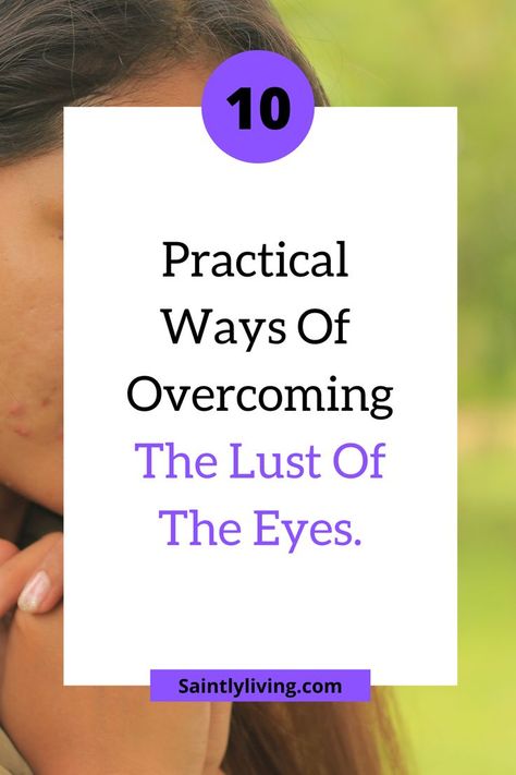 the lust of the eyes Teen Bible Study, Godly Living, Proverbs 31 Women, Biblical Womanhood, Godly Life, Hope In God, Get Closer To God, Proverbs 31 Woman, Prayer Board