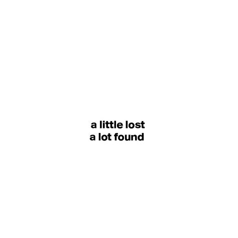 a little lost a lot found - Post by pipp on Boldomatic Lost Quotes Short, Instagram Captions Meaningful, Lost Soul Captions, Cute And Short Quotes, Insta Bio One Liners, Lost Somewhere Quotes, I Am Me Quotes Short, Soulful Captions For Instagram, Quotes On Being Lost