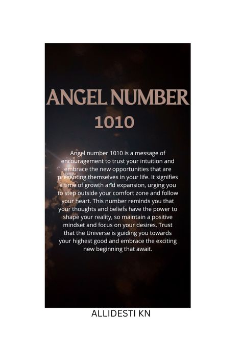 Angel number 1010 is a gentle reminder from the Universe to trust your intuition and stay positive. It signifies new beginnings and opportunities on the horizon, encouraging you to step out of your comfort zone and embrace the unknown. This powerful number also emphasizes the importance of maintaining a positive mindset, as your thoughts and beliefs are shaping your reality. #angelnumber1010 #intuition #newbeginnings #opportunities #positivemindset #manifestation #spiritualgrowth #faith Angel Numbers 1010, 1010 Angel Number, Embrace The Unknown, Trust Your Intuition, Message Of Encouragement, Out Of Your Comfort Zone, On The Horizon, Angel Number, Stay Positive