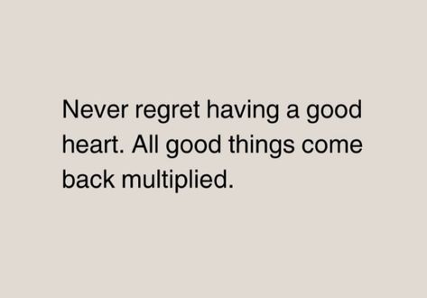 Mouth Quote, Never Regret, Good Heart, Life Quotes, Quotes