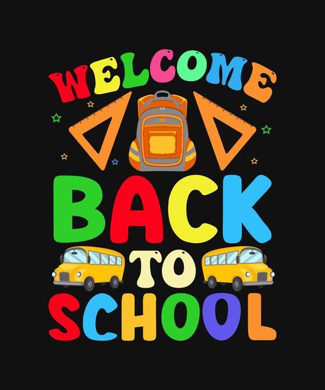 Back to school quote t-shirt design vector Welcome Back To School Quotes, College Vibes, Back To School Quotes, Learning English For Kids, T Shirt Design Vector, Welcome Back To School, School Quotes, Good Morning Inspirational Quotes, Morning Inspirational Quotes