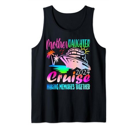 Mother Daughter Cruise Shirts, Cruise Shirts, Mom Daughter, Cami Tanks, Vacation Trips, Mother Daughter, Top Styles, Fashion Branding, Tank Top