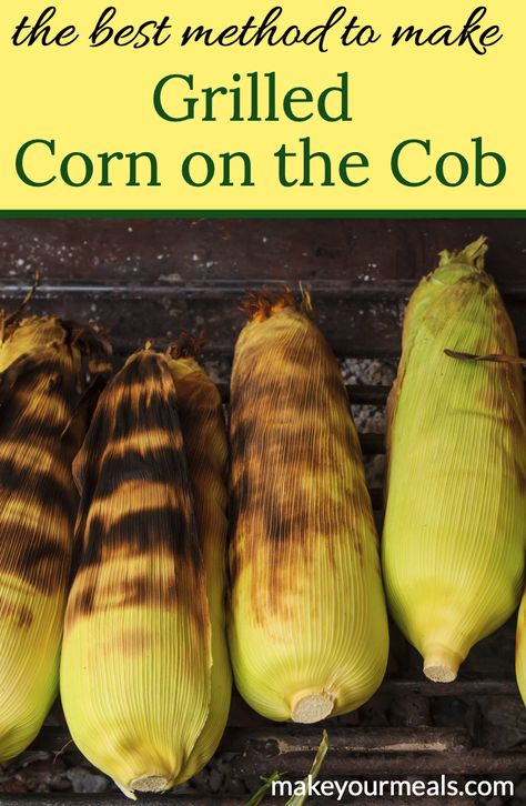 How to grill corn on the cob - in the husk!!! Plus the easiest way to shuck sweet corn. #sweetcorn #cornonthecob #grill #summer #sidedish #recipe #easy #shuck #barbecue #makeyourmeals Grilled Corn On Cob, Fancy Window, Grill Corn On The Cob, Cooking Sweet Corn, Corn Side, Grill Corn, Grilled Corn Recipes, Grilled Sweet Corn, Bbq Corn