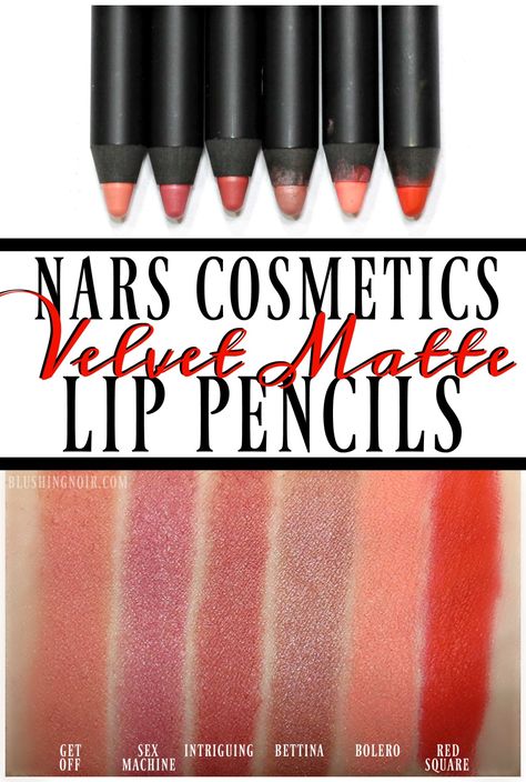 NARS Velvet Matte Lip Pencil Swatches + Review - Blushing Noir Nars Velvet Matte Lip Pencil, Lip Pencil Colors, Nyx Lipstick Matte, Tom Ford Makeup, Lipstick Designs, Glossy Makeup, Mac Eyeshadow, Lipstick Swatches, Makeup Swatches