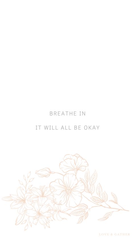 It’ll Be Okay Wallpaper, Breathe Quotes Wallpaper, It Will Be Okay Wallpaper, Youll Be Okay Quotes, It’ll Be Okay, Ill Be Okay Quotes, Everything Will Be Okay Wallpaper, Study Leave, Breathe Wallpaper