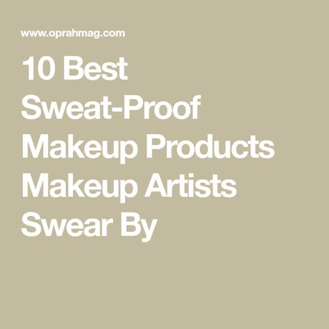 10 Best Sweat-Proof Makeup Products Makeup Artists Swear By Best Smudge Proof Mascara, Makeup Finishing Spray, Sweat Proof Makeup, Smudge Proof Mascara, Best Drugstore Foundation, Drugstore Mascara, Face Foundation, How To Apply Foundation, Too Faced Foundation