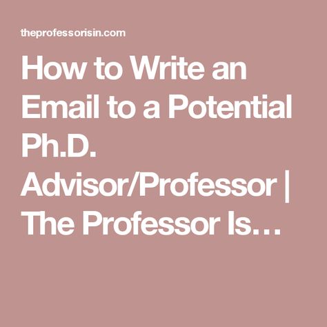 Grad School Application, Write An Email, School Application, The Professor, Best Email, Grad School, School Essentials, An Email, Graduate School