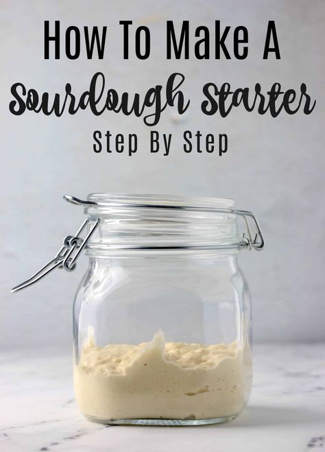 How To Make A Sourdough starter - step by step instructions and photos, plus all the questions, tips so you can make your own starter in 5 days and start making homemade sourdough bread in no time! Create Sourdough Starter, Homemade Starter Yeast, Thm Sourdough Starter, Easy Sourdough Bread Recipe Without Starter, How To Make Sourdough Starter Step By Step, Sourdough Starter Without Yeast, Sourdough Starter Measurements, Sour Dough Bread Starter For Beginners, Sourdough Starters For Beginners