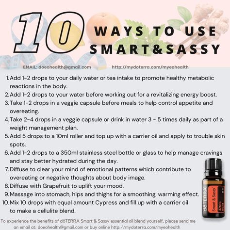 Here are 10 cool uses for doTERRA Smart & Sassy /Slim & Sassy. Doterra Slim And Sassy, Smart And Sassy, Slim And Sassy, Rose Oil, Natural Health Remedies, Essential Oil Recipes, Carrier Oils, Oil Recipes, Regular Exercise