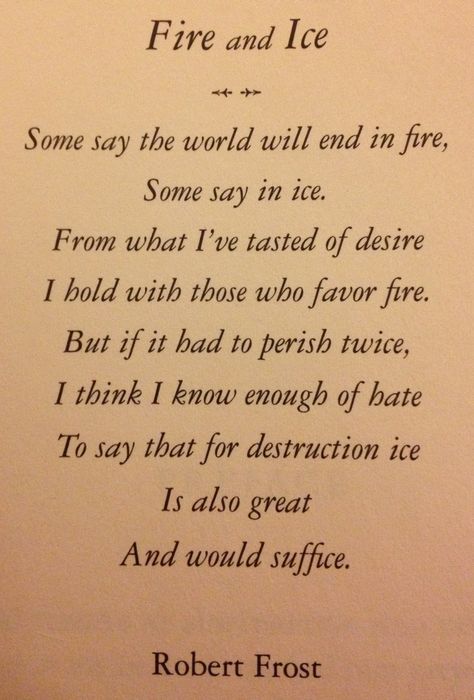 Robert Frost Fire And Ice Quotes, Fire And Ice Robert Frost, Ice Quotes, Twilight Books, Poetry Tea, Watchers On The Wall, English Poems, Fire Quotes, Twilight Quotes