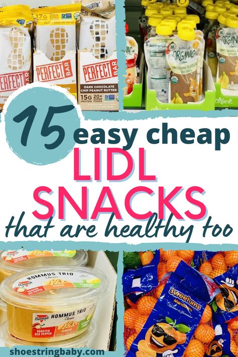 This image shows four pictures of snacks: perfect protein bars, kids pouches, a hummus trio, and a bag of oranges. The text says 15 easy cheap Lidl Snacks that are healthy too Lidl Dinner Ideas, Lidl Healthy Shopping List, Lidl Meal Plan, Good Snacks To Buy Grocery Store, Lidl Recipes, Healthy Shopping List, Toddler Healthy Snacks, Budget Family Meals, Snacks For Kids