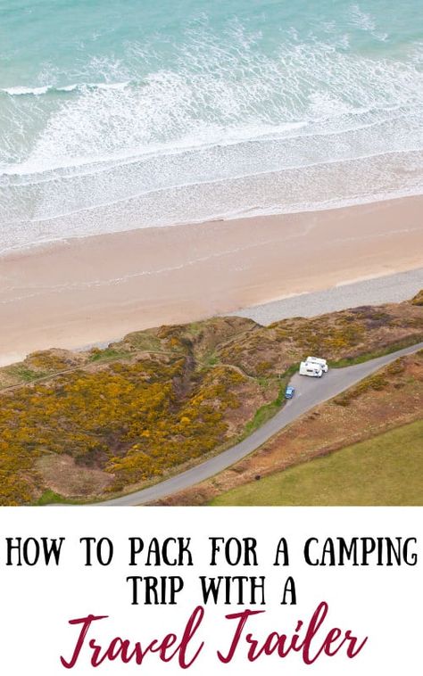 Travel Trailer Camping Tips: How To Pack For Your First Trip Rv Packing List, Trailer Camping, Rv Trip, Travel Trailer Camping, Full Time Travel, Camping Bed, Camping Essentials, Camping Tips, Rv Travel