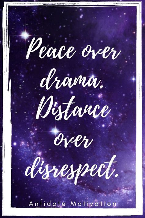 Distance Is My New Answer To Disrespect, Peace Over Drama Distance Over Disrespect, Don’t Tolerate Disrespect, Choose Peace Over Drama, Distance Over Disrespect, Peace Over Drama, Prioritize Peace, Disrespect Quotes, Choose Peace