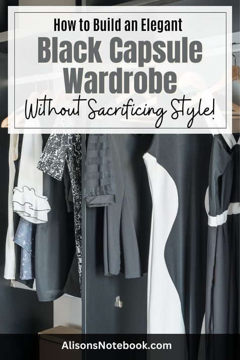 Looking to redefine your style with timeless elegance? Discover the art of building a Black Capsule Wardrobe with Alison's Notebook! Elevate your fashion game with this ultimate guide to curating a versatile wardrobe that speaks volumes. Learn the secrets of sustainable fashion while boosting your confidence through minimalism. Embrace elegance, declutter your choices, and embrace your personal style. Get your free capsule wardrobe guide now and embark on a journey of fashion excellence! Black And Blue Capsule Wardrobe, Black And White Wardrobe Capsule, Monochromatic Capsule Wardrobe, Unique Capsule Wardrobe, Timeless Fashion Women, Black Wardrobe Aesthetic, All Black Capsule Wardrobe, Black And White Capsule Wardrobe, Black Style Aesthetic