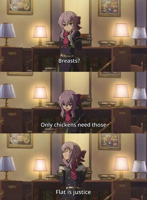 Shinoa on "Flat is Justice" | Flat Is Justice / Delicious Flat Chest | Know Your Meme Otaku Meme, Best Anime, Anime Memes Funny, Anime Meme, Awesome Anime, Edgy Memes, Flat Chest, You Funny, Funny Games