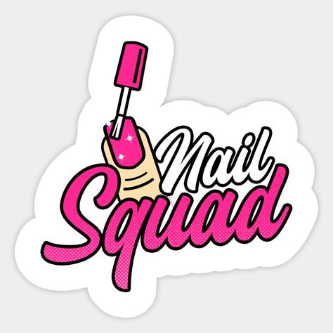 Nail Tech Shirt | Nail Squad - Nail Tech - Sticker | TeePublic Nail Tech Stickers, Tech Shirt, Nail Stickers, Nail Tech, Simple Nails, Shirt Shop, Sticker Design, Nail Designs, Nail Art