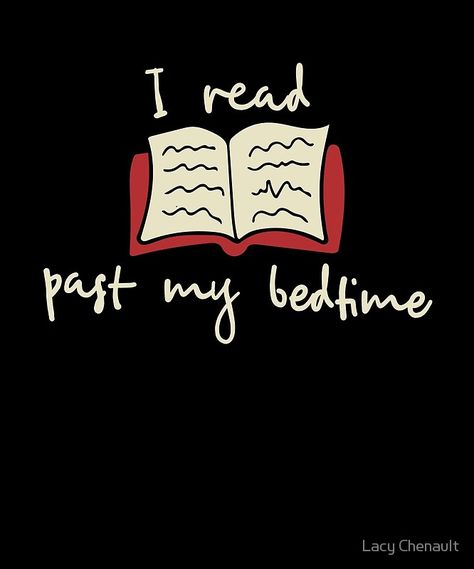 I read past my bedtime • Millions of unique designs by independent artists. Find your thing. Long Hoodie, Book Club Books, Book Club, Book Worms, Poster Wall Art, Books To Read, Finding Yourself, T Shirts For Women, Reading