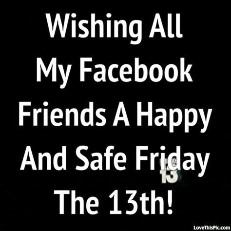 Friday The 13 Quotes Funny, Funny Friday The 13th, Friday The 13th Quotes, Happy Friday Good Morning, Happy Friday Humour, Happy Friday Gif, Friday The 13th Funny, Friday The 13th Memes, 13th Friday