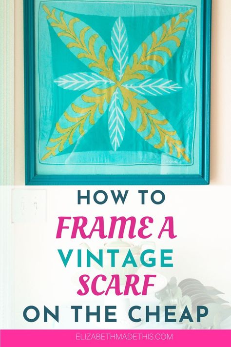 Vintage scarves are beautiful, but how many times do they end up unseen in drawers? Put your designer scarves on display with this easy DIY tutorial for framing a scarf. #easysewing #vintagescarf #DIY How To Display A Scarf On The Wall, Framed Scarves Wall Art, Framing Fabric Wall Art Ideas, Framing A Scarf, Vintage Scarves Ideas, Decorating With Scarves, Framing Scarves, Framed Scarves, Scarf Wall Decor