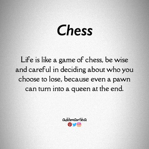 Queen Chess Piece Quote, Life Is Chess Quotes, Play Chess Not Checkers Quotes, Chess Life Quotes, Life Is Like Chess Quote, Chess Game Quotes, Chess Aesthetic Quotes, Gukesh D Chess Player Wallpaper, Chess Quotes Motivation