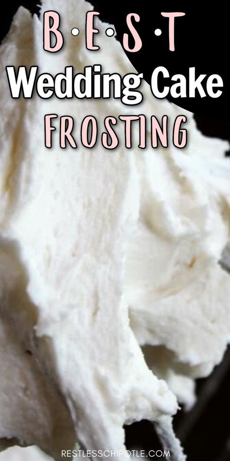 White Cake Buttercream Frosting, Whipped Wedding Cake Frosting, Icing For A White Cake, Best Birthday Cake Icing, Easy White Buttercream Frosting, Wedding Cake Icing Recipe Crisco, Wedding Cake White Frosting, Light Icing Wedding Cake, Creamy White Cake With Buttercream Frosting