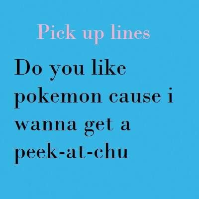 Pokémon pick up line xD Funny Corny Jokes Pick Up Lines, W Pick Up Lines, Sus Pickup Lines, Roblox Rizz Lines, Riz Pick Up Lines, Ultimate Rizz Pick Up Lines, Fizz Pick Up Lines, Goofy Pick Up Lines, Cringey Pick Up Lines