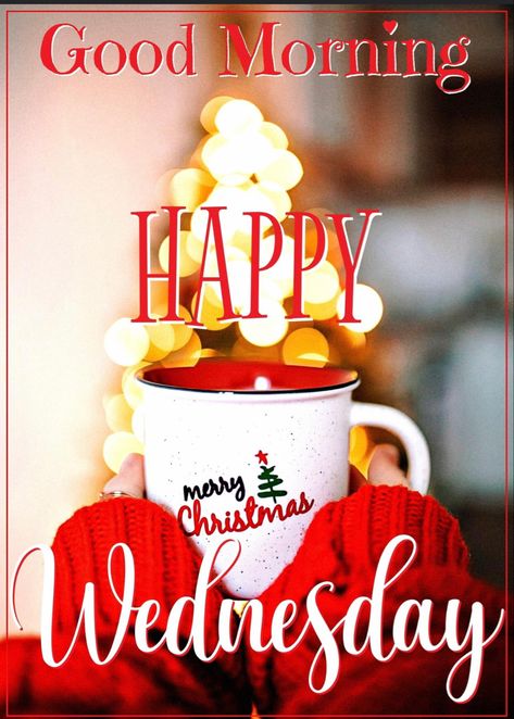 Wednesday Christmas Images, Happy Wednesday Christmas, Christmas Wednesday, Wednesday Christmas, Good Morning Christmas, Good Morning Winter, Good Morning Motivation, Morning Sweetheart, Wednesday Quotes