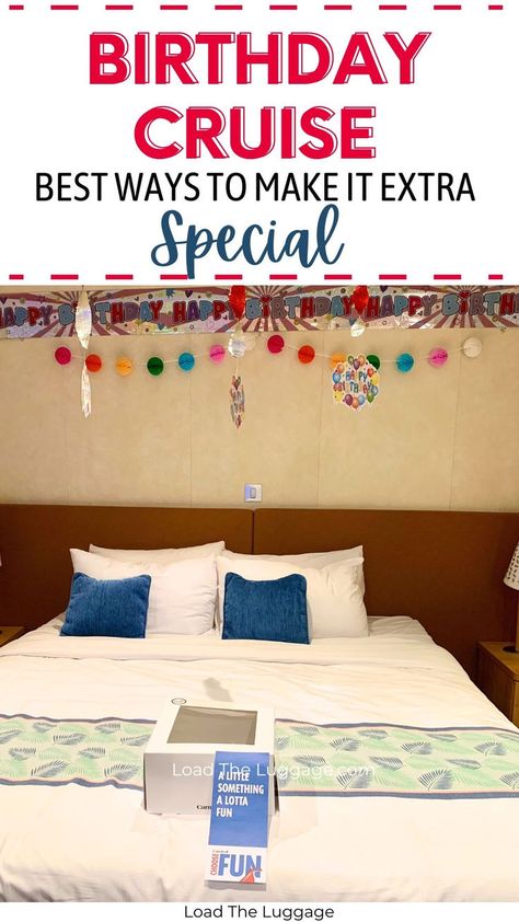 Birthday cruise - best ways to make it extra special.  Image is a in interior cruise cabin decorated for a birthday. Birthday On A Cruise Ship Ideas, Birthday Cruise Ideas, Cruise Birthday Ideas, Birthday Cruise, Cruise Party, Cruise Planning, Carnival Cruise, Cruise Tips, Milestone Birthday