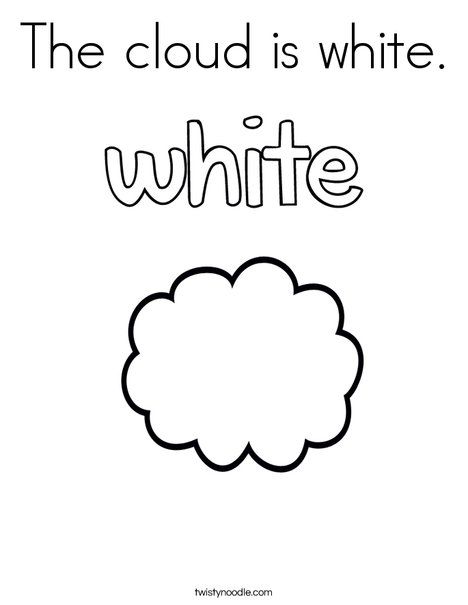 The cloud is white Coloring Page - Twisty Noodle C Is For Cloud, Cloud Coloring Page, Colour Activities, Color Coloring Pages, Dr Seuss Coloring Pages, Free Printable Alphabet Worksheets, Color Worksheets For Preschool, Life Skills Class, Printable Alphabet Worksheets