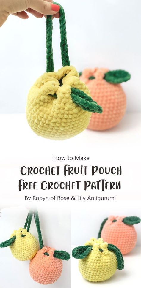 Crochet Fruit Pouch, Fruit Pouches, Diy Plush Dolls, Fruit Bag, Crochet Fruit, Crochet Cat Pattern, Bag Pattern Free, Crochet Pouch, Rose Lily