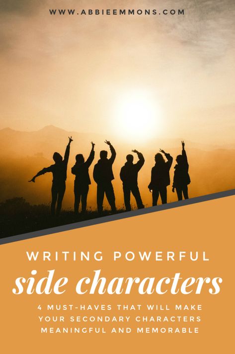 Abbie Emmons - How To Make Your Side Characters More Meaningful and Memorable How To Write Side Characters, Side Characters Writing, Writing Side Characters, Abbie Emmons, Writing Encouragement, Character Tips, Author Dreams, Story Tips, Job Inspiration