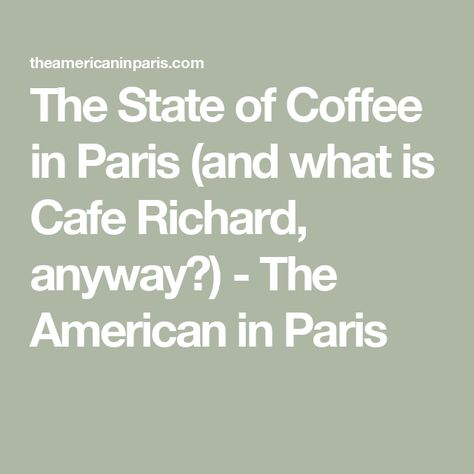 The State of Coffee in Paris (and what is Cafe Richard, anyway?) - The American in Paris American In Paris, Paris Neighborhoods, Bagel Breakfast Sandwich, Coffee In Paris, Paris Cafe, Coffee Culture, Visit Paris, Speciality Coffee, Learn French