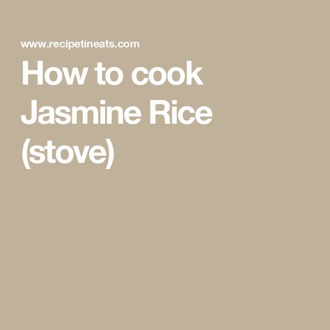 How to cook Jasmine Rice (stove) Jasmine Rice Stovetop, Cook Jasmine Rice, Rice Recipes Easy, Jasmin Rice, Chicken Flavored Rice, Brown Jasmine Rice, Rice On The Stove, Cooking Jasmine Rice, Making Fried Rice