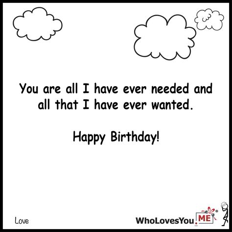 You are all I have ever needed and all that I have eve- http://WhoLovesYou.ME #gigeo #birthday #greetings #wishes Birthday Greetings Quotes, Birthday Eve, Happy Birthday Wishes Messages, Birthday Wishes Messages, Greetings Quotes, Beer Birthday, Birthday Wishes Quotes, Happy Birthday Messages, Birthday Messages