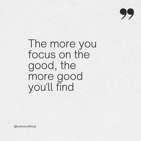 the more you focus on the good, the more good you'll find.... #motivation #inspiration Focus On The Future Not The Past, Focus On The Good Quotes, Punch Lines, Focus On The Good, Find Motivation, Love Of Nature, Be Happier, Good Quotes, Affirmation Quotes