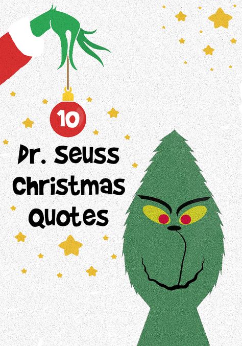 10 Dr Seuss Christmas quotes from The Grinch Who Stole Chritmas, book, movie & animated 1966 special. Read these funny quotes by the Grinch. Positive Grinch Quotes, Christmas Quotes The Grinch, Funny Grinch Sayings, Dr Seuss Christmas Quotes, Grinch Christmas Quotes Funny, The Grinch Sayings Quotes, Grinch Christmas Sayings And Quotes, Grinch Sayings Christmas, The Grinch Sayings